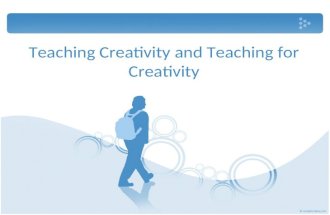 Teaching Creativity and Teaching for Creativity. What is Creativity? The Definition of Creativity: » The application of knowledge and skills in new ways,