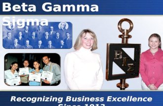 Beta Gamma Sigma Recognizing Business Excellence Since 1913.