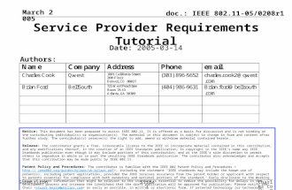Doc.: IEEE 802.11-05/0208r1 Submission March 2005 Charles Cook, QwestSlide 1 Service Provider Requirements Tutorial Notice: This document has been prepared.