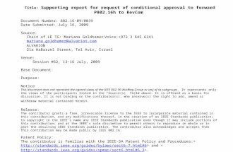 Title: Supporting report for request of conditional approval to forward P802.16h to RevCom Document Number: 802.16-09/0039 Date Submitted: July 16, 2009.