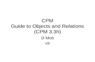 CPM Guide to Objects and Relations (CPM 3.3h) D Mott v9.