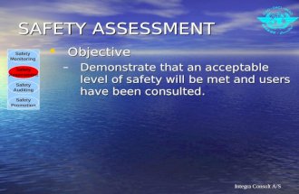 Integra Consult A/S Safety Assessment. Integra Consult A/S SAFETY ASSESSMENT Objective Objective –Demonstrate that an acceptable level of safety will.