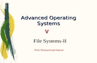 Advanced Operating Systems Prof. Muhammad Saeed File Systems-II.