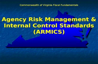 Agency Risk Management & Internal Control Standards (ARMICS) Commonwealth of Virginia Fiscal Fundamentals.