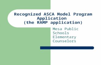 Recognized ASCA Model Program Application (the RAMP application) Mesa Public Schools Elementary Counselors.