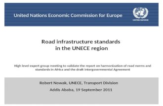 1 Robert Nowak, UNECE, Transport Division Addis Ababa, 19 September 2011 United Nations Economic Commission for Europe Road infrastructure standards in.