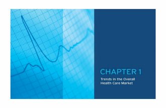 TABLE OF CONTENTS CHAPTER 1.0: Trends in the Overall Health Care Market Chart 1.1: Total National Health Expenditures, 1980 – 2008 Chart 1.2: Percent.