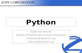Python Guido van Rossum director of PythonLabs at Zope Corporation mailto:guido@python.org .