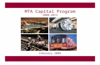 1 February 2008 MTA Capital Program 2008-2013. 2 Genesis of the Accelerated Program –2007 statute created NYC Traffic Congestion Mitigation Commission.