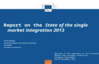 Report on the State of the single market integration 2013 Meeting of the Committee on the Internal Market and Consumer Protection, European Parliament.