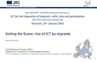 Brussels, 20th January 2010, Joint JRC IPTS – DG INFSO eInclusion Seminar 1 Joint JRC IPTS – DG INFSO eInclusion Seminar on: ICT for the integration of.