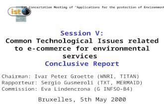 1st Concertation Meeting of Applications for the protection of Environment Session V: Common Technological Issues related to e- commerce for environmental.