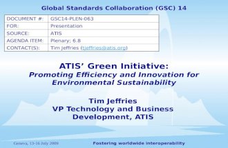 Fostering worldwide interoperabilityGeneva, 13-16 July 2009 ATIS Green Initiative: Promoting Efficiency and Innovation for Environmental Sustainability.