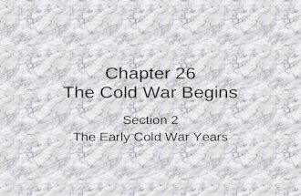 Chapter 26 The Cold War Begins Section 2 The Early Cold War Years.