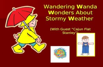 Wandering Wanda Wonders About Stormy Weather (With Guest Cajun Flat Stanley)