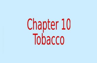3 harmful substances in tobacco 1. Nicotine – the addictive drug found in tobacco. 2. Carbon Monoxide – odorless, colorless, poisonous gas produced.