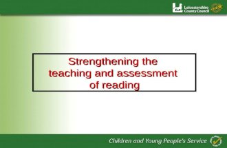 Strengthening the teaching and assessment of reading.