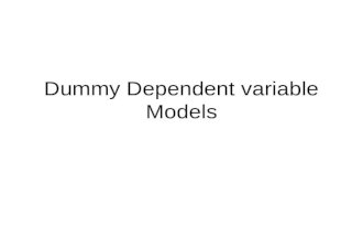 Dummy Dependent variable Models. Introduction Examine the Linear Probability Model (LPM) Critically Appraise the LPM Describe some of the advantages of.