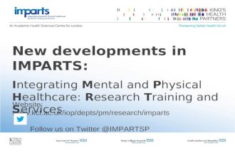 New developments in IMPARTS: Integrating Mental and Physical Healthcare: Research Training and Services Website: .
