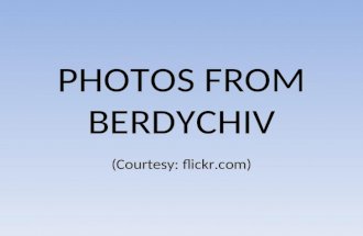 PHOTOS FROM BERDYCHIV (Courtesy: flickr.com). Berdychiv.