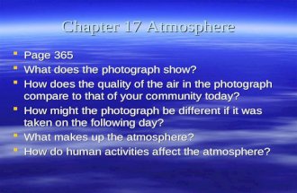 Chapter 17 Atmosphere Page 365 Page 365 What does the photograph show? What does the photograph show? How does the quality of the air in the photograph.