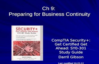 Ch 9: Preparing for Business Continuity CompTIA Security+: Get Certified Get Ahead: SY0-301 Study Guide Darril Gibson Last modified 10-22-12.