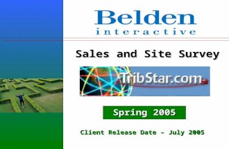 Sales and Site Survey Spring 2005 Client Release Date – July 2005.