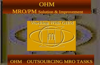 OHM MRO/PM Solution & Improvement OHM OUTSOURCING MRO TASKS.