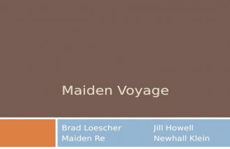 Maiden Voyage Brad LoescherJill Howell Maiden ReNewhall Klein.