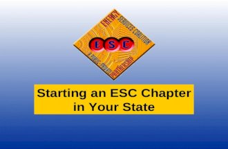 Starting an ESC Chapter in Your State. Energy Services Coalition Mission To promote the benefits of, provide education on, and serve as an advocate for.