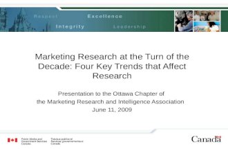 Marketing Research at the Turn of the Decade: Four Key Trends that Affect Research Presentation to the Ottawa Chapter of the Marketing Research and Intelligence.