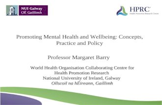 World Health Organisation Collaborating Centre for Health Promotion Research National University of Ireland, Galway Ollscoil na hÉireann, Gaillimh Promoting.