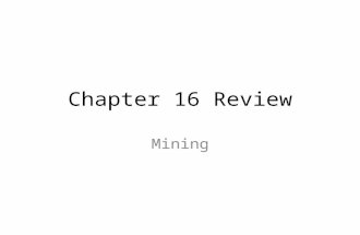 Chapter 16 Review Mining. a mining company is required to post funds before beginning a mining project. 1.decrease in taxes program 2.bond forfeiture.