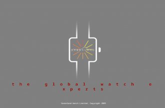 T h e g l o b a l w a t c h e x p e r t s Greenland Watch Limited, Copyright 2009.