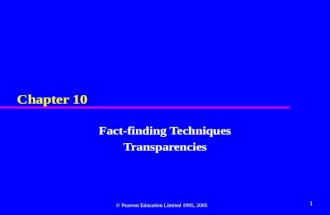 1 Chapter 10 Fact-finding Techniques Transparencies © Pearson Education Limited 1995, 2005.