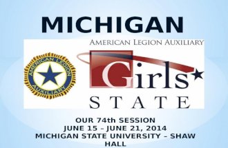 MICHIGAN OUR 74th SESSION JUNE 15 – JUNE 21, 2014 MICHIGAN STATE UNIVERSITY – SHAW HALL.