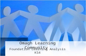 Omagh Learning Community Foundation Learning Analysis KS4.