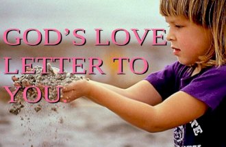 GODS LOVE LETTER TO YOU GODS LOVE LETTER TO YOU.