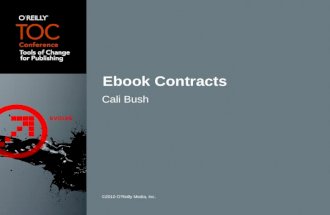 Cali Bush ©2010 OReilly Media, Inc. Ebook Contracts.