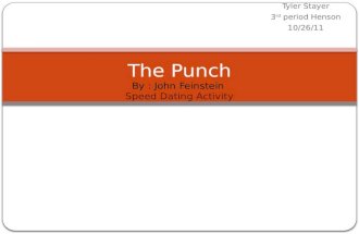 Tyler Stayer 3 rd period Henson 10/26/11 The Punch By : John Feinstein Speed Dating Activity.