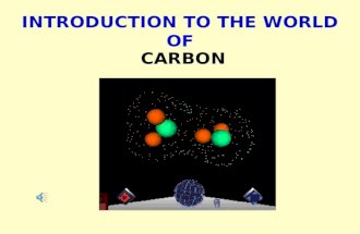 INTRODUCTION TO THE WORLD OF CARBON. TARGET AUDIENCE CLASS :IX AND X AGE GROUP :13 TO 15 YEARS.