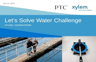 Lets Solve Water Challenge XYLEM / IGKNIGHTERS Oct 01, 2013.