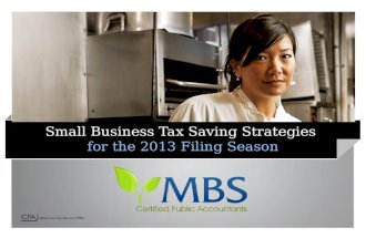 Small Business Tax Saving Strategies for the 2013 Filing Season.