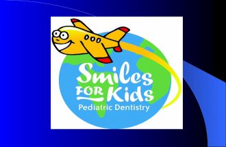 WHAT YOU SHOULD KNOW ABOUT INFANT AND CHILDRENS ORAL HEALTH Presented by Dr. Kasia Lindhorst Smiles for Kids Pediatric Dentistry.