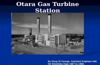 Otara Gas Turbine Station By Doug St George, Assistant Engineer with NZ Electricity Dept 1967 to 1969.