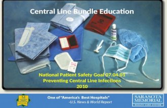 National Patient Safety Goal 07.04.01 Preventing Central Line Infections 2010 Central Line Bundle Education.