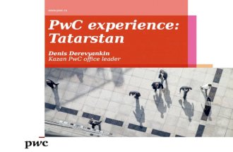 PwC experience: Tatarstan Denis Derevyankin Kazan PwC office leader .