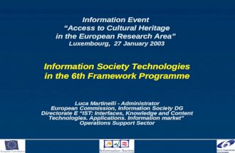 Information Event “Access to Cultural Heritage in the European Research Area” Luxembourg, 27 January 2003 Information Society Technologies in the 6th Framework.