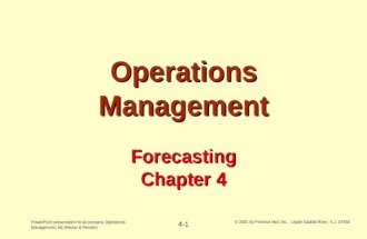 PowerPoint presentation to accompany Operations Management, 6E (Heizer & Render) © 2001 by Prentice Hall, Inc., Upper Saddle River, N.J. 07458 4-1 Operations.