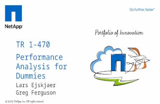 Lars Ejskjaer Greg Ferguson TR 1-470 Performance Analysis for Dummies.